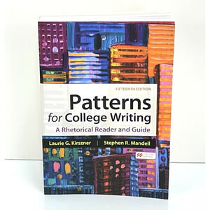 Patterns for College Writing Rhetorical Reader Guide Laurie G. Kirszner 15th ed